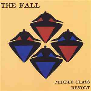 The Fall - Middle Class Revolt flac album
