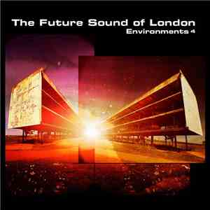 The Future Sound Of London - Environments 4 flac album