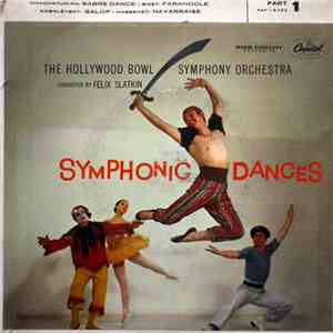 The Hollywood Bowl Symphony Orchestra Conducted By Felix Slatkin - Symphonic Dances - Part 1 flac album