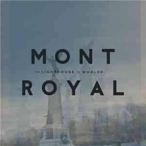 The Lighthouse And The Whaler - Mont Royal flac album