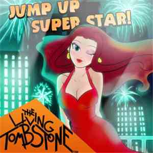 The Living Tombstone - Jump Up, Super Star! flac album
