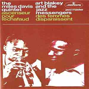 The Miles Davis Quintet / Art Blakey And The Jazz Messengers - Ascenseur Pour L'Echafaud  Des Femmes Disparaissent flac album