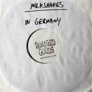The Milkshakes - The Milkshakes In Germany flac album