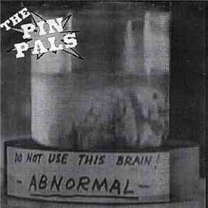 The Pin Pals - Do Not Use This Brain! Abnormal flac album
