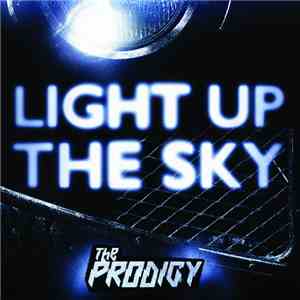 The Prodigy - Light Up The Sky flac album