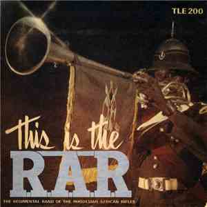 The Regimental Band Of The Rhodesian African Rifles - This Is The R.A.R. flac album