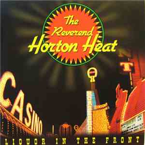 The Reverend Horton Heat - Liquor In The Front flac album