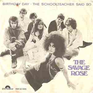 The Savage Rose - Birthday Day / The Schoolteacher Said So flac album