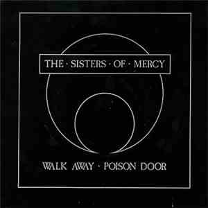 The Sisters Of Mercy - Walk Away / Poison Door flac album
