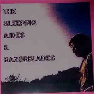 The Sleeping Aides & Razorblades - The Sleeping Aides & Razorblades flac album