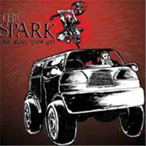 The Spark  - Less Slow, More Go! flac album