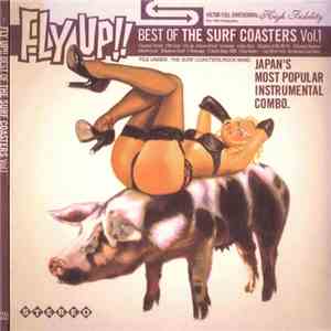 The Surf Coasters - Fly Up!! Best Of The Surf Coasters Vol 1 flac album