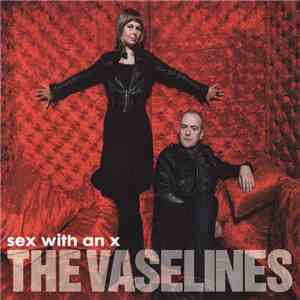 The Vaselines - Sex With An X flac album
