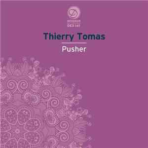 Thierry Tomas - Pusher flac album