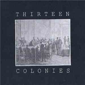 Thirteencolonies - Thirteen Colonies flac album