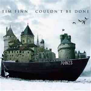 Tim Finn - Couldn't Be Done flac album
