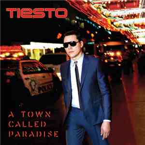 Tiësto - A Town Called Paradise flac album