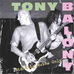 Tony Balony & The Rubes - Standing Rubes Only flac album