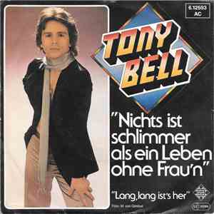 Tony Bell  - Nichts Ist Schlimmer Als Ein Leben Ohne Frau'n flac album