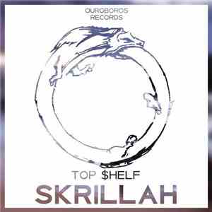 Top $helf - Skrillah flac album
