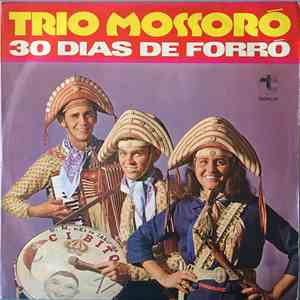 Trio Mossoró - 30 Dias De Forro flac album