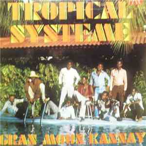 Tropical Systeme - Gran Moun Kannay flac album