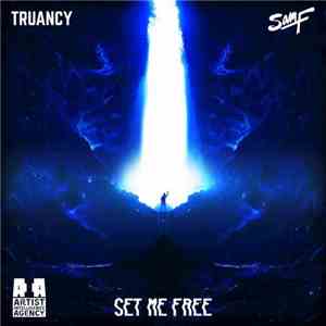 Truancy & Sam F  - Set Me Free flac album