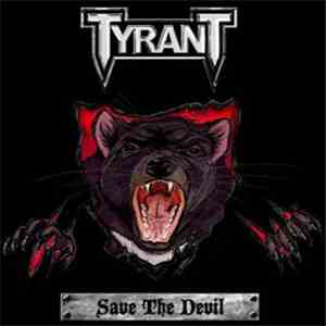 Tyrant  - Save The Devil flac album