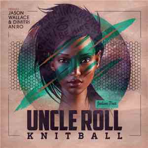 Uncle Roll - Knitball flac album