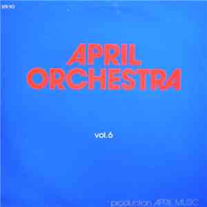 Unknown Artist - April Orchestra Vol. 6 flac album