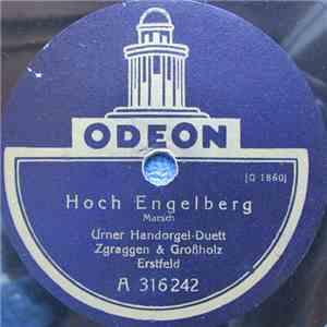 Urner Handorgel-Duett Zgraggen & Großholz Erstfeld - Hoch Engelberg / D'r Feri Het Schnee Im Chämi flac album