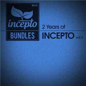 Various - 2 Years Of Incepto Vol.3 flac album
