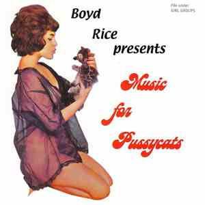 Various - Boyd Rice Presents - Music For Pussycats flac album