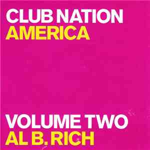 Various - Club Nation America - Volume Two: Al. B. Rich flac album