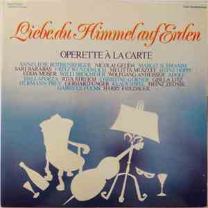 Various - Liebe, Du Himmel Auf Erden (Operette Á La Carte) flac album