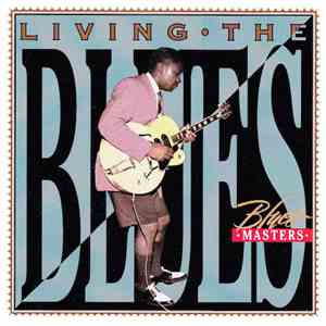 Various - Living The Blues - Blues Masters flac album