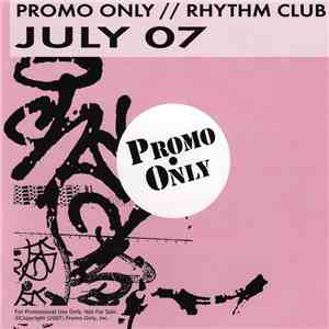 Various - Promo Only Rhythm Club: July 07 flac album
