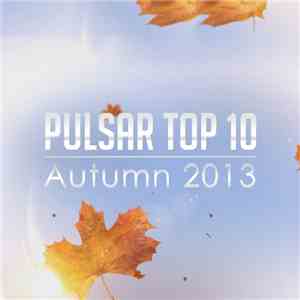 Various - Pulsar Top 10 (Autumn 2013) flac album