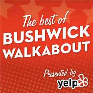 Various - The Best Of Bushwick Walkabout: Presented By Yelp flac album