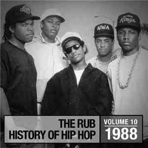 Various - The Rub - History Of Hip Hop - Volume 10: 1988 flac album