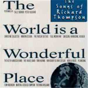 Various - The World Is A Wonderful Place - The Songs Of Richard Thompson flac album