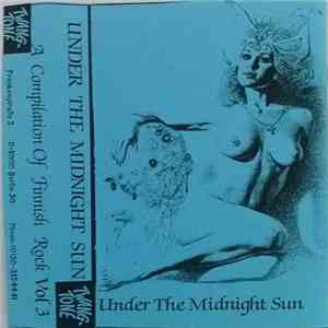 Various - Under The Midnight Sun - A Compilation Of Finnish Rock Vol 3 flac album