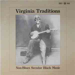 Various - Virginia Traditions - Non-Blues Secular Black Music flac album