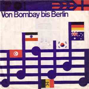 Various - Von Bombay Bis Berlin - Arbeiterjugend Singt flac album