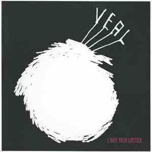 Veal - I Hate Your Lipstick flac album