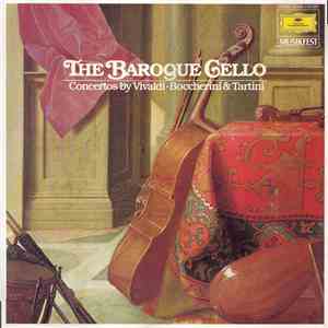 Vivaldi, Boccherini, Tartini - The Baroque Cello - Concertos By Vivaldi • Boccherini & Tartini flac album