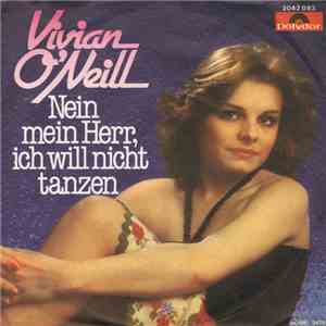 Vivian O'Neill - Nein Mein Herr, Ich Will Nicht Tanzen flac album