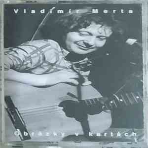 Vladimír Merta - Obrázky V Kartách flac album