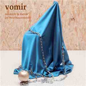 Vomir - Recouvre La Merde (En Trois Mouvements) flac album