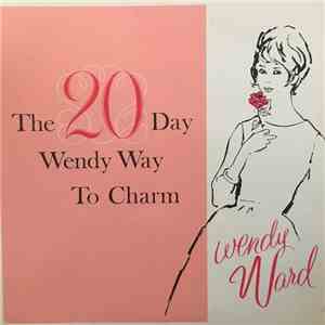Wendy Ward - The 20 Day Wendy Way To Charm flac album
